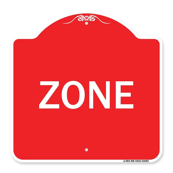 Signmission Designer Series Sign-Zone, Red & White Aluminum Architectural Sign, 18" x 18", RW-1818-22692 A-DES-RW-1818-22692 - main